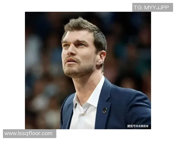 斯普利特：职位调整不会影响大个子球员的使用和发展计划